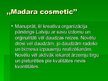 Презентация 'Uzņēmuma "Madara Cosmetics" tēla analīze', 10.