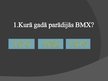 Презентация 'BMX. Tests', 2.