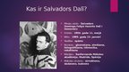 Презентация 'Salvadors Dalī', 2.