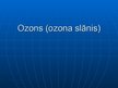 Презентация 'Ozons jeb ozona slānis', 1.