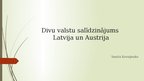 Презентация 'Divu valstu salīdzinājums. Latvija un Austrija', 1.
