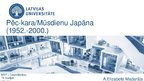 Презентация 'Pēc kara-Mūsdienu Japāna (1952-2000)', 1.