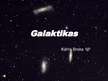 Презентация 'Galaktikas', 1.