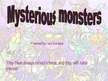Презентация 'Mysterious Monsters', 1.