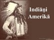 Презентация 'Indiāņi Amerikā', 1.