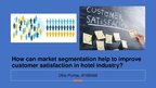 Реферат 'How can market segmentation help to improve customer satisfaction in hotel indus', 13.