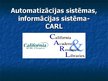 Презентация 'Automatizācijas sistēmas, informācijas sistēma - CARL', 1.