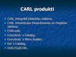 Презентация 'Automatizācijas sistēmas, informācijas sistēma - CARL', 10.