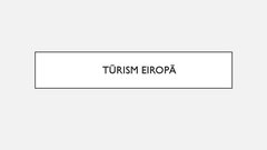 Презентация 'Tūrisms Eiropā', 1.