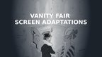 Презентация 'Vanity Fair Screen Adaptations', 1.