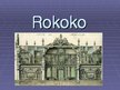 Презентация 'Rokoko - vēsture, arhitektūra un gleznas', 1.