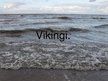 Презентация 'Vikingi', 1.