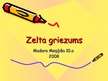 Презентация 'Zelta griezums', 1.