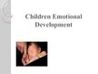 Презентация 'Children Emotional Development', 1.