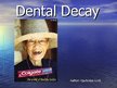 Презентация 'Tooth Decay', 1.