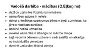 Презентация 'Sākumskolas vecuma bērnu attīstības īpatnības un to loma pedagoģiskajā procesā (', 9.