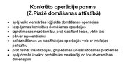 Презентация 'Sākumskolas vecuma bērnu attīstības īpatnības un to loma pedagoģiskajā procesā (', 10.