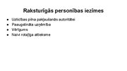 Презентация 'Sākumskolas vecuma bērnu attīstības īpatnības un to loma pedagoģiskajā procesā (', 15.