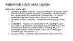 Презентация 'Administratīvā akta un tiesas nolēmuma piespiedu izpilde', 6.