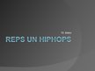 Презентация 'Reps un hiphops', 1.