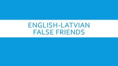 Презентация 'English-Latvian False Friends', 1.