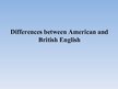 Реферат 'Differences between British and American English', 1.