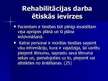 Презентация 'Rehabilitācija', 47.