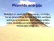 Презентация 'Piramīda - enerģētiska konstrukcija', 6.