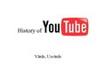 Презентация 'History of YouTube', 1.