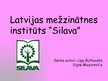 Презентация 'Latvijas Valsts mežzinātnes institūts "Silava"', 1.