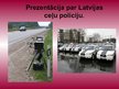Презентация 'Latvijas ceļu policijas darbība un funkcijas', 1.