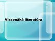 Презентация 'Vissenākā literatūra', 1.