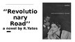 Презентация '‘’Revolutionary Road’’ a novel by R.Yates', 1.