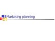Презентация 'Marketing Planning', 1.
