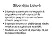 Презентация 'Valsts stipendiju lielums un saņēmēju skaits Latvijā un Lietuvā', 7.