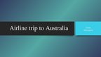 Презентация 'Airline Trip to Australia', 1.