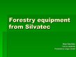 Презентация '"Silvatec" Forestry Equipment', 1.