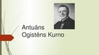 Презентация 'Antuāns Ogistēns Kurno. Kurno konkurence', 1.