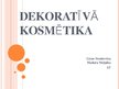 Презентация 'Dekoratīvā kosmētika', 1.