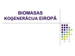 Презентация 'Biomasas koģenerācija Eiropā', 1.
