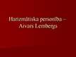 Презентация 'Harizmātiska personība - Aivars Lembergs', 1.