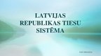 Презентация 'Latvijas Republikas tiesu sistēma', 1.