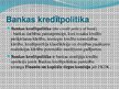 Презентация 'Kredītpolitika', 11.