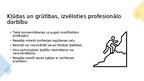 Презентация 'Profesijas izvēle. Profesijas ietekme uz cilvēku, profesionālā deformācija', 6.