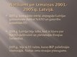 Презентация 'Latvijas attīstība 2003. - 2005.gadā', 6.