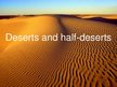 Презентация 'Deserts and Half-Deserts', 1.