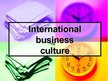 Презентация 'International Business Culture', 1.