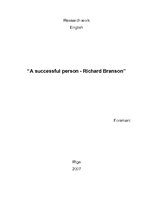 Реферат 'A Succsessful Person - Richard Branson (Veiksmīga persona - Ričards Brensons) ', 1.