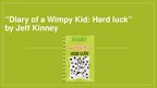 Презентация 'Book Review of "Diary of a Wimpy Kid: Hard Luck"', 1.