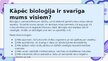 Презентация 'Tik daudzveidīgā bioloģija', 10.